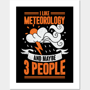 I Like Meteorology And Maybe 3 People Posters and Art